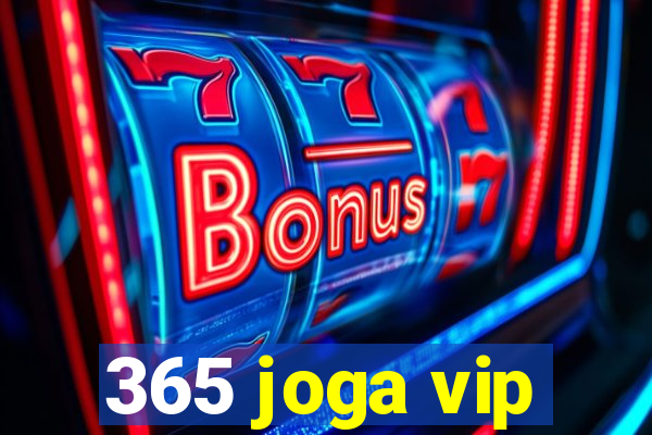 365 joga vip